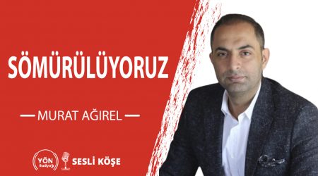 SÖMÜRÜLÜYORUZ-Murat Ağırel