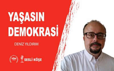 Yaşasın demokrasi-Deniz Yıldırım