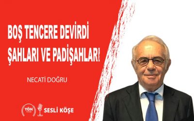 Boş Tencere Devirdi Şahları ve Padişahları | Necati Doğru
