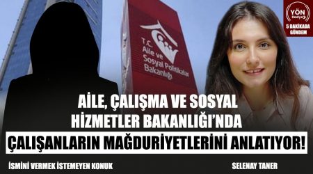 Aile, Çalışma ve Sosyal Hizmetler Bakanlığı’nda Çalışanları Mağduriyetlerini Anlatıyor!