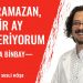 Her Ramazan, bir ay ara veriyorum!-Tolga Binbay