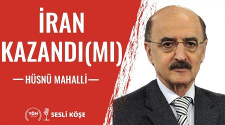 İran Kazandı (mı) – Hüsnü Mahalli