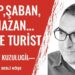 Recep, Şaban, Ramazan.. Bir de Turist | Mehmet Kuzulugil | Sesli Köşe