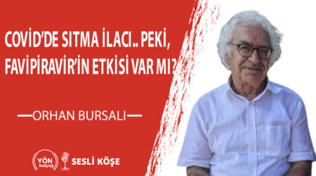 Covid’de sıtma ilacı.. Peki, Favipiravir’in etkisi var mı?-Orhan Bursalı