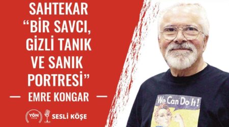 Sahtekar “Bir Savcı, Gizli Tanık ve Sanık Portresi” – Emre Kongar – Sesli Köşe