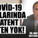 Halk Sağlığı Uzmanı Dr. Akif Akalın’dan Dikkat Çeken Açıklama: Covid-19 Aşılarında Patent Zaten Yok!