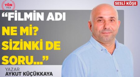 Aykut Küçükkaya-“Filmin Adı Ne Mi? Sizinki De Soru…”
