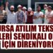 Bursa Atılım Tekstil İşçileri Sendikalı Olmak İçin Direniyor!