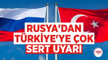 Rusya’dan Türkiye’ye Çok Sert Uyarı!