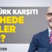 Barış Doster: “Atatürk Karşıtı Cephede Kimler Var?”