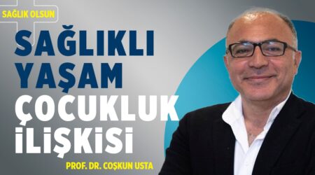 Sağlıklı Yaşam Nedir?-Prof. Dr. Coşkun Usta-Sağlık Olsun