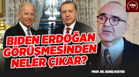 Biden Erdoğan Görüşmesinden Neler Çıkar?-Prof. Dr. Barış Doster