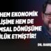 ÇKP Hem Ekonomik Gelişime Hem de Toplumsal Dönüşüme Öncülük Etmiştir!-Dr. Barış Adıbelli