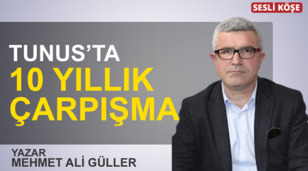 Mehmet Ali Güller-Tunus’ta 10 yıllık çarpışma