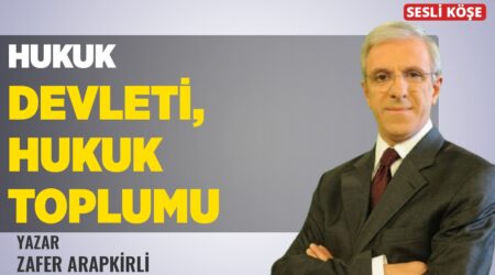 Zafer Arapkirli – Hukuk Devleti, Hukuk Toplumu