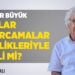 Orhan Bursalı: “Bu Kadar Büyük Maaşlar ve Harcamalar Gidicilikleriyle İlişkili Mi?”
