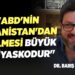 “ABD’nin Afganistan’dan Çekilmesi Büyük Bir Fiyaskodur” – Dr. Barış Adıbelli