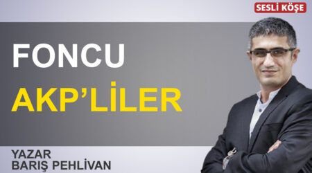 Barış Pehlivan-Foncu AKP’liler