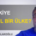 Engin Solakoğlu-Türkiye nasıl bir ülke?