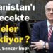 Afganistan’ı Gelecekte Neler Bekliyor? Prof. Dr. Sencer İmer