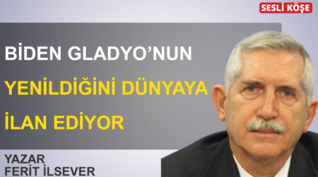 Ferit İlsever-Biden Gladyo’nun yenildiğini dünyaya ilan ediyor
