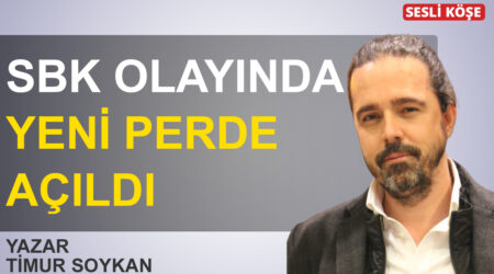 Timur Soykan-SBK olayında yeni perde açıldı