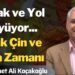 Kuşak ve Yol Büyüyor… Artık Çin ve Asya Zamanı | Dr. Mehmet Ali Koçakoğlu