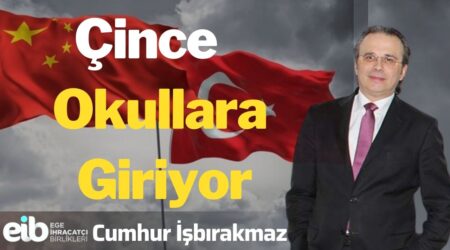 Çince Okullara Giriyor | Ege İhracatçı Birlikleri Genel Sekreteri Cumhur İşbırakmaz