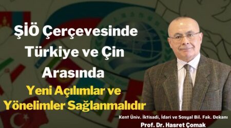 Prof. Dr. Hasret Çomak:  “ŞİÖ Çerçevesinde Türkiye ve Çin Arasında Yeni Açılımlar ve Yönelimler Sağlanmalıdır”