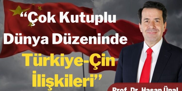 Prof. Dr. Hasan Ünal: “Türkiye’nin Çin ile dış politikada ve savunma sanayiinde iş birliği yapabileceği alanlar var”