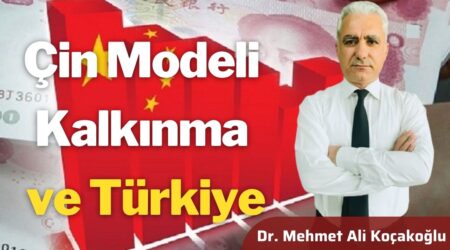 “Çin Modeli Kalkınma ve Türkiye” | Dr. Mehmet Ali Koçakoğlu