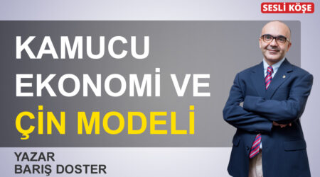 Barış Doster : Kamucu ekonomi ve Çin modeli