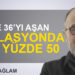 Erdal Sağlam: “Yüzde 36’yı aşan enflasyonda yön yüzde 50”