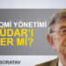 Korkut Boratav: “Ekonomi yönetimi Üsküdar’ı geçer mi?”