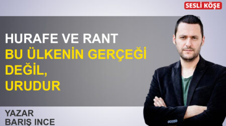 Barış İnce: ‘Hurafe ve rant bu ülkenin gerçeği değil, urudur’