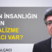 Erhan Nalçacı : “Neden insanlığın acilen sosyalizme ihtiyacı var? “