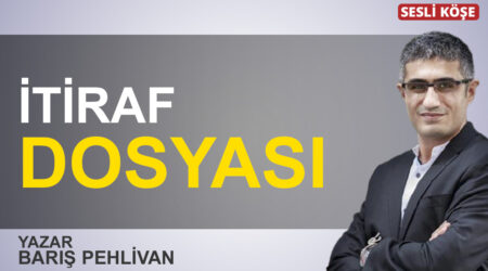Barış Pehlivan: “İtiraf dosyası”