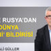 Mehmet Ali Güller: “Çin ve Rusya’dan ‘yeni dünya düzeni’ bildirisi”