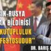 Dr. Barış Adıbelli: “Çin-Rusya Ortak Bildirisi Çok Kutupluluk Manifestosudur”