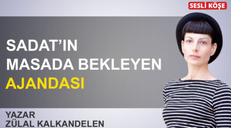 Zülal Kalkandelen: ‘SADAT’ın masada bekleyen ajandası’