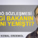 Mustafa Kemal Erdemol: “Montrö Sözleşmesi hangi bakanın başını yemişti?”