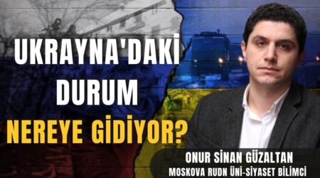 Ukrayna’daki Durum Nereye Gidiyor? | Moskova Rudn Üni. Siyaset Bilimci Onur Sinan Güzaltan