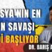 Dr. Barış Adıbelli: “Avrasya’nın en uzun savaşı şimdi başlıyor”