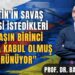 Prof. Dr. Barış Doster: “Putin’in Savaş Öncesi İstedikleri Savaşın Birinci Ayında Kabul Olmuş Görünüyor”