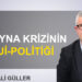 Mehmet Ali Güller: Ukrayna krizinin enerji-politiği