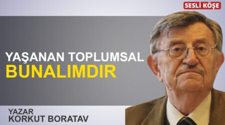 Korkut Boratav: “Yaşanan toplumsal bunalımdır”