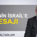Mehmet Ali Güller: “AKP’nin İsrail’e 6 mesajı”