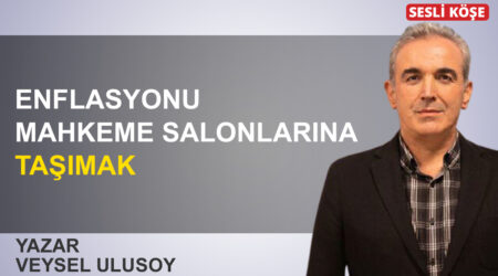 Veysel Ulusoy: ‘Enflasyonu mahkeme salonlarına taşımak’
