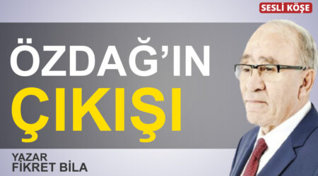 Fikret Bila: “Özdağ’ın çıkışı”