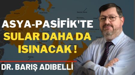 Dr. Barış Adıbelli: “Asya Pasifik’teki sular daha da ısınacak!”